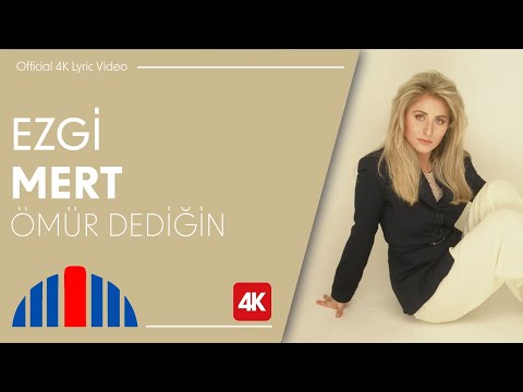 Ezgi Mert - Ömür Dediğin (Official 4K Lyric Video)