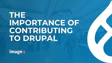 The Importance of Contributing to Drupal