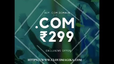₹299 Get a .COM DOMAIN with Free Cloud Hosting and COMODO SSL