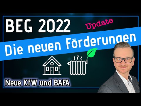 Update BEG - Die neuen Förderungen 2022 (KfW + BAFA) /// Update-Video 2022 ///