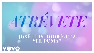 José Luis Rodríguez - Atrévete (Audio) chords