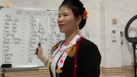 dạy tiếng dân tộc sán dìu bài 14 nhà ở và trang phục