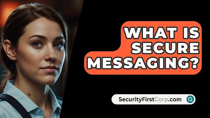 What Is Secure Messaging? - SecurityFirstCorp.com