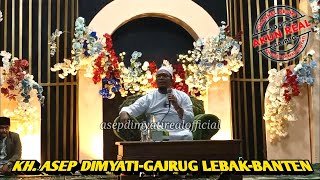 CERAMAH KH ASEP DIMYATI TERBARU❗