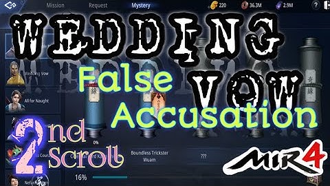 WEDDING VOW || 2nd Scroll || False Accusation ||  mir4