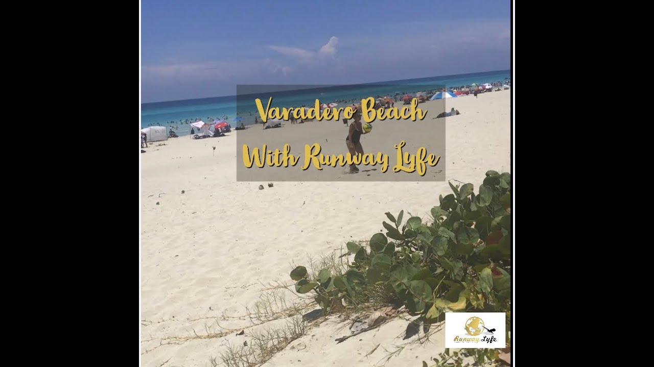 Varadero Beach With Runway Lyfe