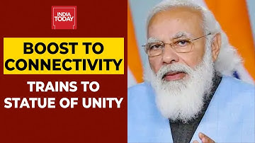 PM Narendra Modi Flags Off 8 Trains Today To Boost Connectivity To Statue Of Unity