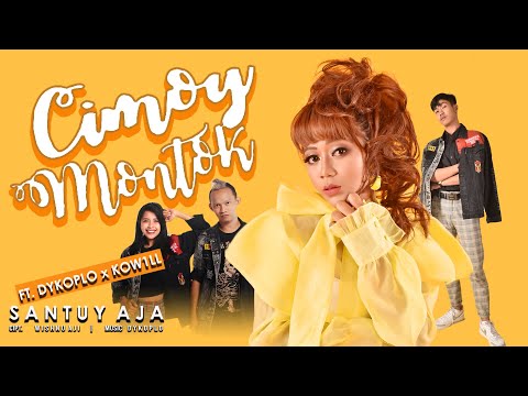 Santuy Aja - Cimoy Montok Featuring Dykoplo x Kow1ll (Official Music Video)