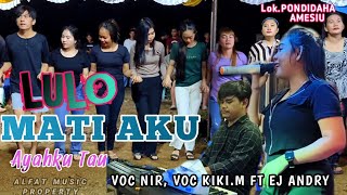 ⏩MANTAP LULO NONSTOP⏮️VERSI DUO VOC NIR FT KIKI MALISA▶️DJ ANDRY. Lok Desa AMESIU Part 2.