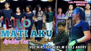 ⏩MANTAP LULO NONSTOP⏮️VERSI DUO VOC NIR FT KIKI MALISA▶️DJ ANDRY. Lok Desa AMESIU Part 2.