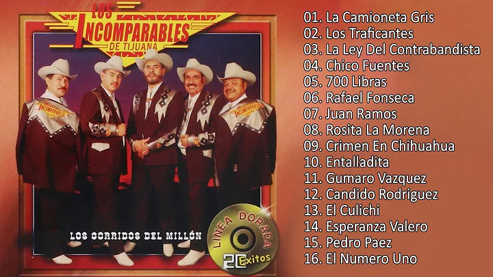 Los Incomparables De Tijuana- 16  Puros Corridos Famosos Mix