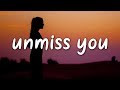 Clara Mae - Unmiss You (Lyrics) Stripped