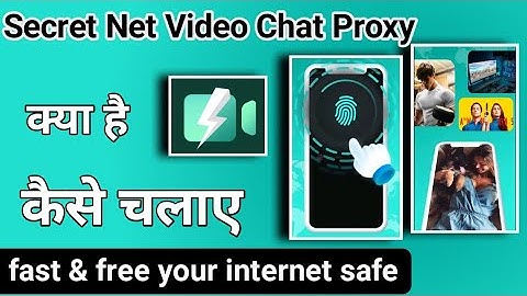 Secret Net Video Chat Proxy App kaise Use Kare || How To Use Secret Net Video Chat Proxy App ||