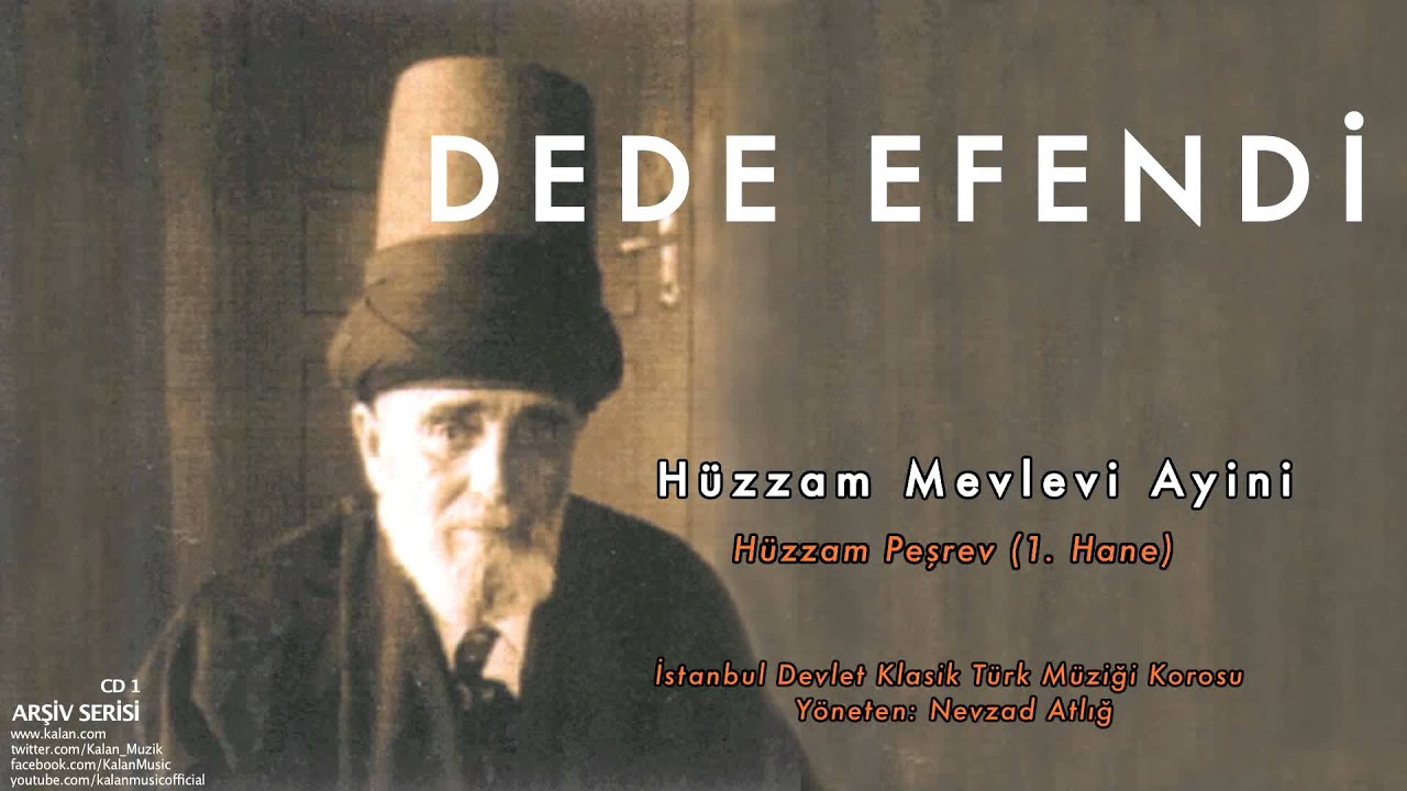 Dede Efendi - HüzzamMevlevi Ayini - Hüzzam Peşrev (1. Hane) [ Arşiv Serisi 1 © 2000 Kalan Müzik ]