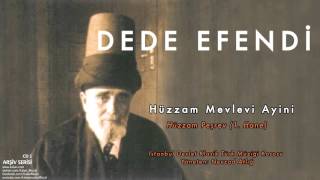 Dede Efendi - Hüzzammevlevi Ayini - Hüzzam Peşrev 1 Hane Arşiv Serisi 1 2000 Kalan Müzik 