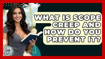What Is Scope Creep And How Do You Prevent It? - Learn As An Adult