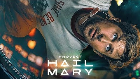 #projecthailmary - The trailer is out |||