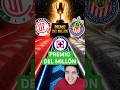 🔥¿QUIÉN SE LLEVARÁ el PREMIO del MILLÓN de DÓLARES?. #chivas #cruzazul #tolucafc