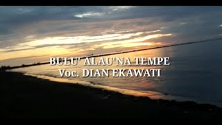 LAGU BUGIS : Bulu' ala'una tempe Voc. Dian ekawaty/Trio daz Cipt. Abdullah alamudin (lyric)