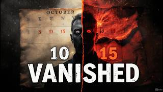 The Days That Never Existed | History’s Missing Time Explained