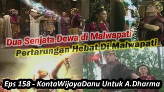 Eps Final Akhirnya Pusaka Kontawijaya Danu & Pasopati Beraksi ! Hebat Mana ?  - Alur Ep158