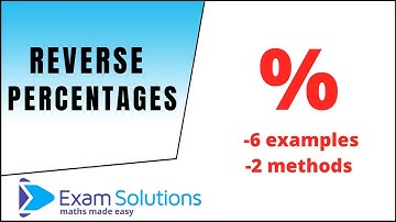 Reverse percentages | GCSE Maths Level 4-6 |  ExamSolutions