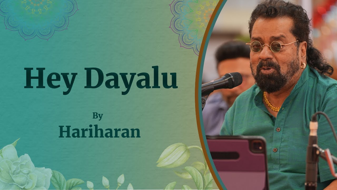 Hey Dayalu Hey Kripalu | Hariharan - Playback Singer | Sai Kulwant Hall