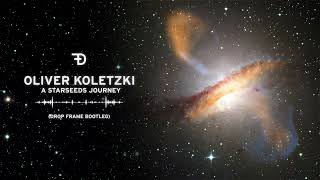 Oliver Koletzki - A Starseed's Journey (Drop Frame Bootleg) ✨ [Meditation Drum & Bass 2022] Wealth