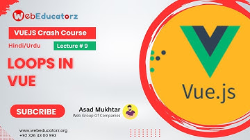 Vue JS 3 Course In Hindi/Urdu # 9 - Loops in VUE JS  - Asad Mukhtar