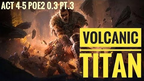 Volcanic Titan Warrior Build. Path of Exile 2 Patch 0.3 part 3