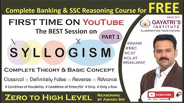 Syllogism Part-1 | Basic Concept & Complete Theory and Logic | For Bank & SSC | by Ashish Sir