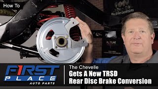 The Chevelle is getting rear disc brakes!