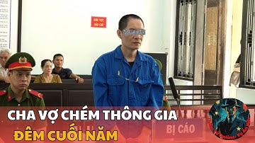 Huế | Cha vợ chém thông gia vì bênh con gái giữa đêm Giao thừa | Thám Tử Online