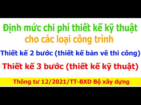 Tính chi phí thiết kế kỹ thuật, thiết kế bản vẽ thi công 1 bước 2 bước 3 bước