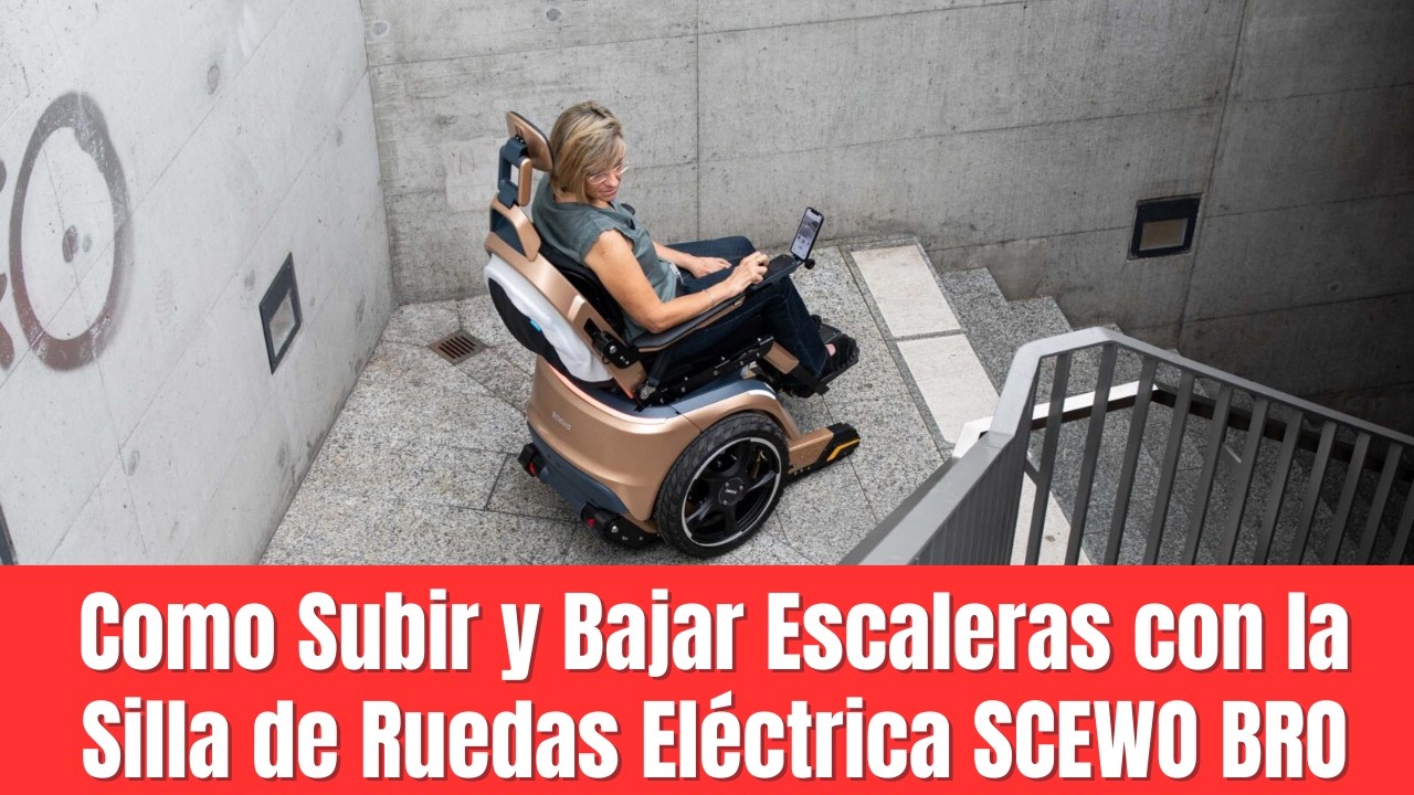 LA MEJOR SILLA DE RUEDAS ELÉCTRICA PARA SUBIR Y BAJAR ESCALERAS CON ...