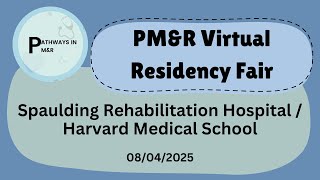 2025 Virtual Residency Fair — Spaulding Rehabilitation Hospital / Harvard Medical School