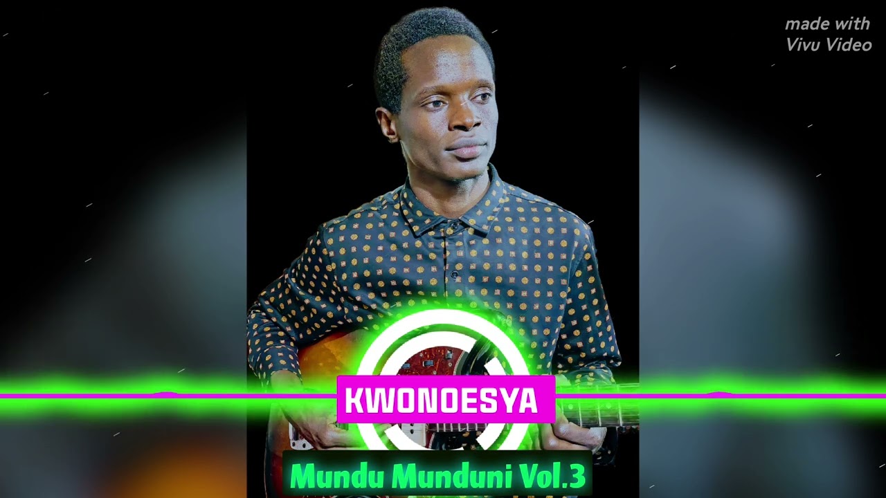 MUNDU MUNDUNI KWONOESYA Official Audio