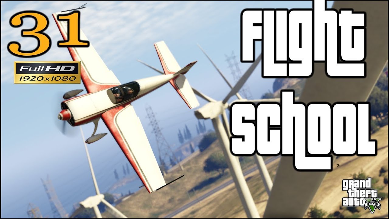 GTA 5 GTA V Flight School Mission Let's Play Walkthrough EP 31 Part