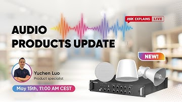 【Hikvision Explains Live】Audio Products Update