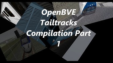 OpenBve Tailtracks Compilation Part 1