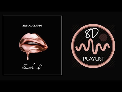 8d-high-quality-|-touch-it-(acoustic)-ariana-grande-|-*listen-w/-headphones*