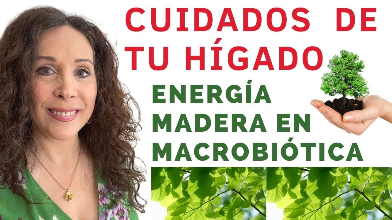 Como cuidar tu HIGADO cuando llega la primavera. ENERGÍA MADERA en macrobiótica. REMEDIOS CASEROS