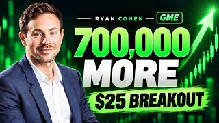 Ryan Cohen Just Bought 700,000 MORE GME Shares — $25 Breakout Is HERE