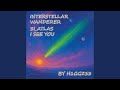 Interstellar Wanderer (3I_ATLAS_ I See You) A-Side