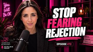 The Real Reason You Fear Rejection (And How to End It)