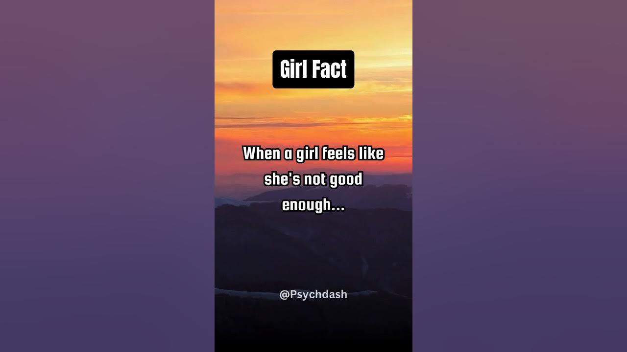 When a girl feels like she’s not good enough…psychology facts shorts