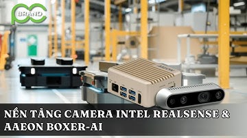 Nền tảng camera 3D Intel Realsense, máy tính Boxer AI AAEON và ứng dụng
