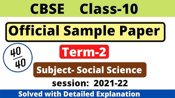 CBSE Class 10 Social Science Sample Paper 2022 for Term 2 | Solution with detailed explanation