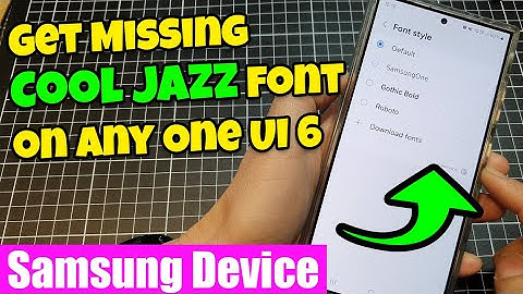 🤯How to Get Missing Cool Jazz Font on Any One UI 6 Samsung Device