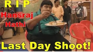 R I P Dr. Hansraj Hathi Last Day Shoot Taarak Mehta Ka Ooltah Chashmah On Location Shoot
